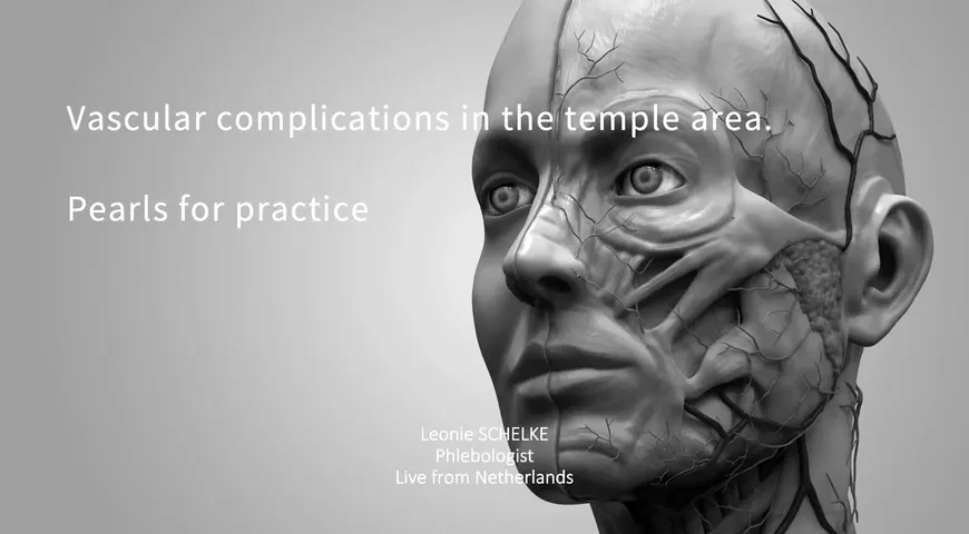 Vascular Complications in the temple area. Pearls for Practice